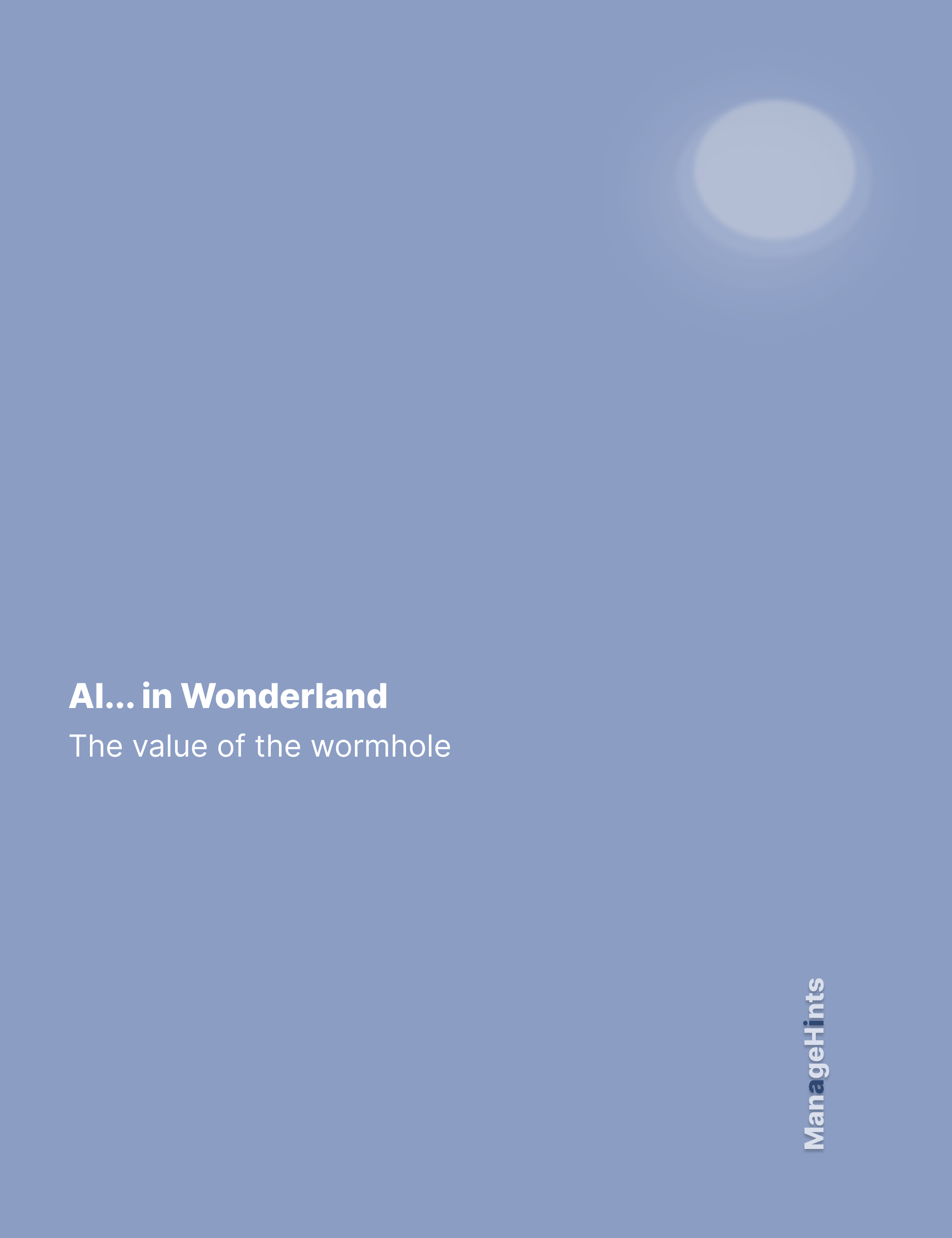 AI… in Wonderland – The value of the wormhole