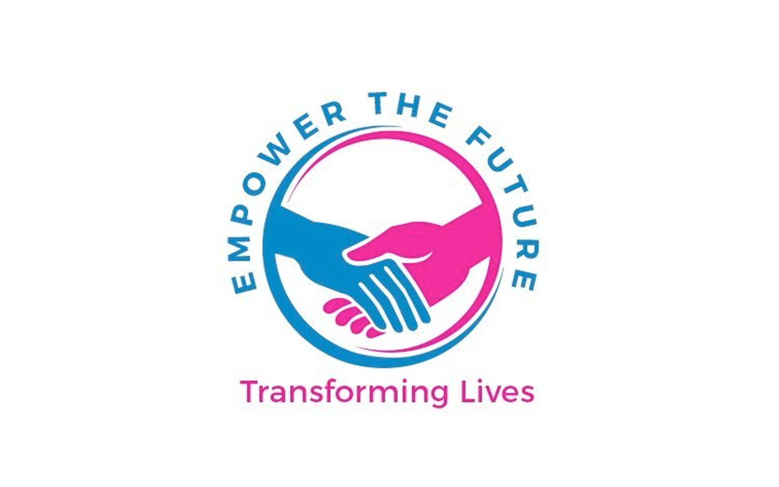 A logo with two hands shaking, one blue and one pink, encircled by the text 'Empower the Future'. Beneath the logo, the phrase 'Transforming Lives' is written in pink.