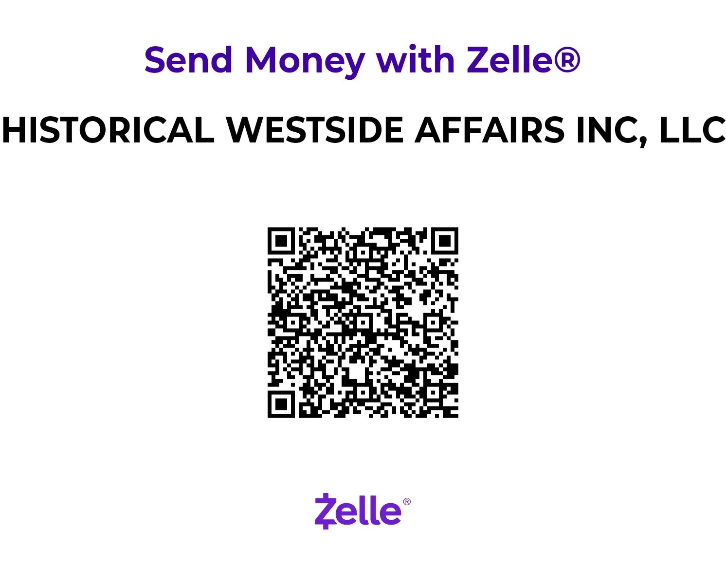 A digital poster promoting Zelle for sending money, featuring a QR code, the Zelle logo, and the name 'Historical Westside Affairs Inc, LLC'.