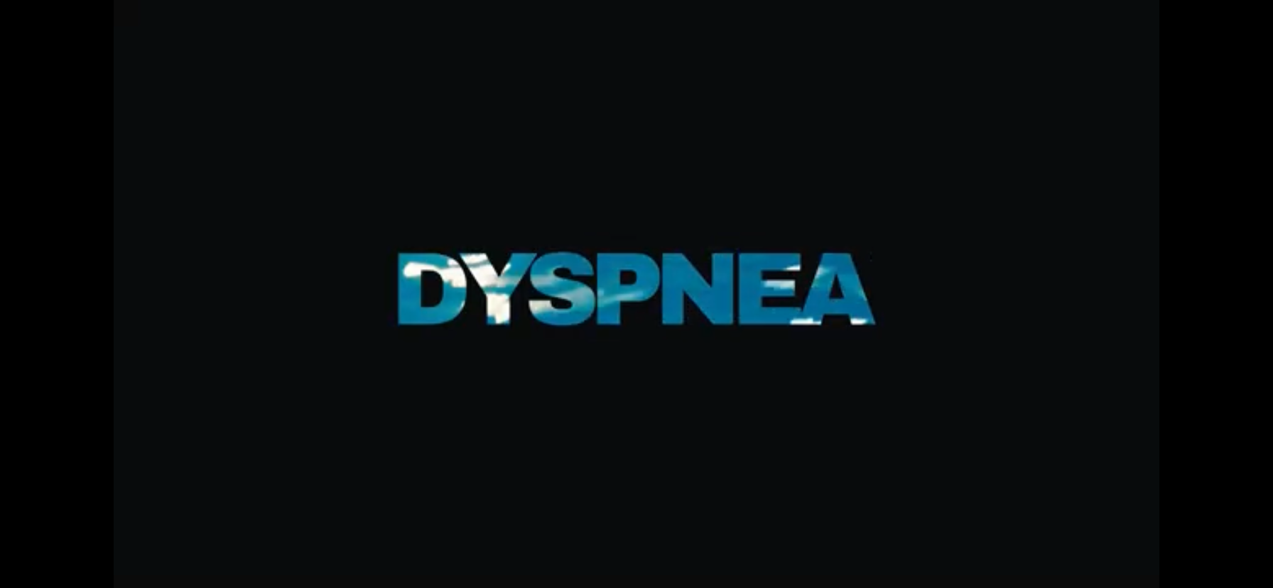 Blue and white “DYSPNEA” text on a black background