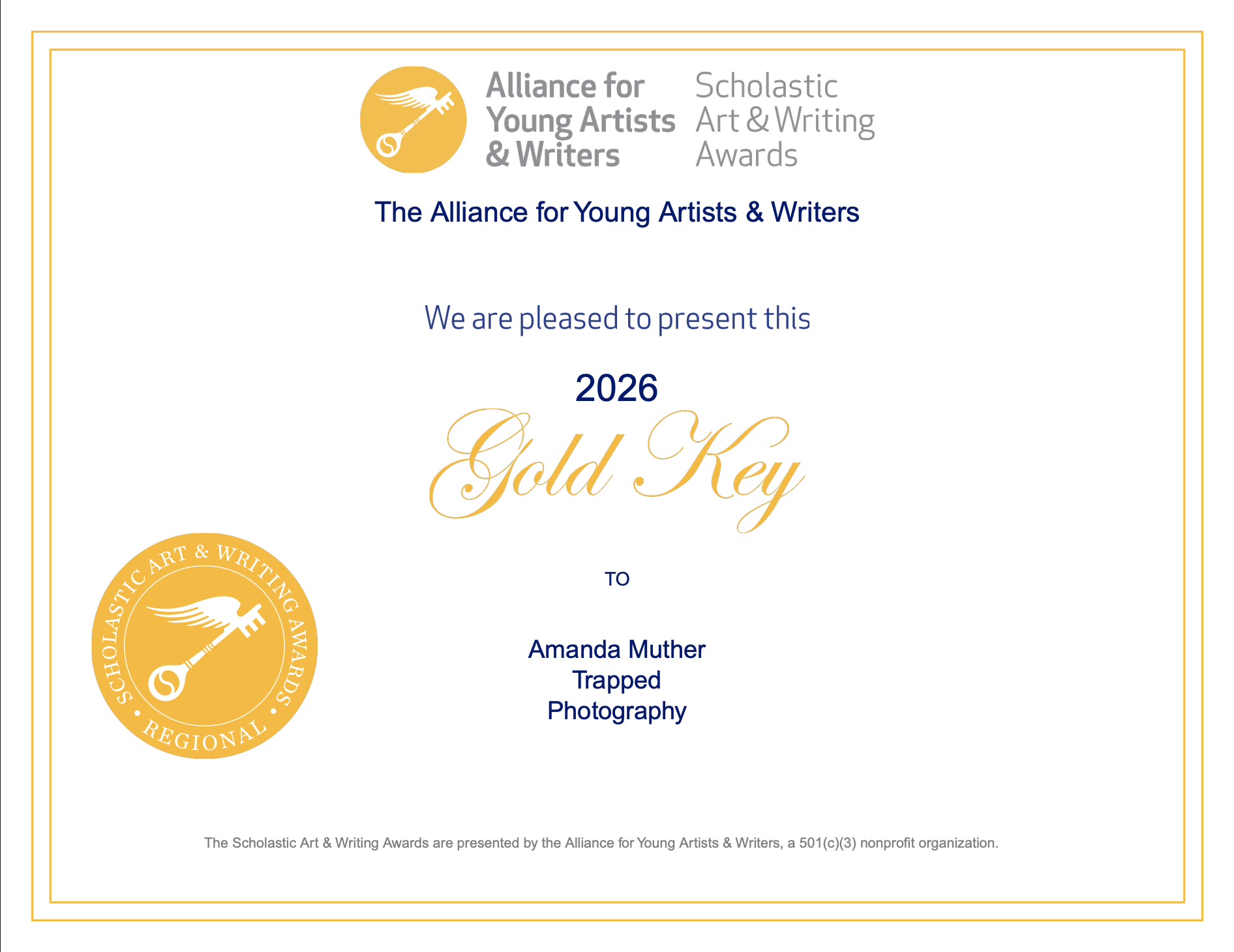 2026 Scholastic Art & Writing Awards Gold Key certificate presented to Amanda Muther for “Trapped” in Photography.