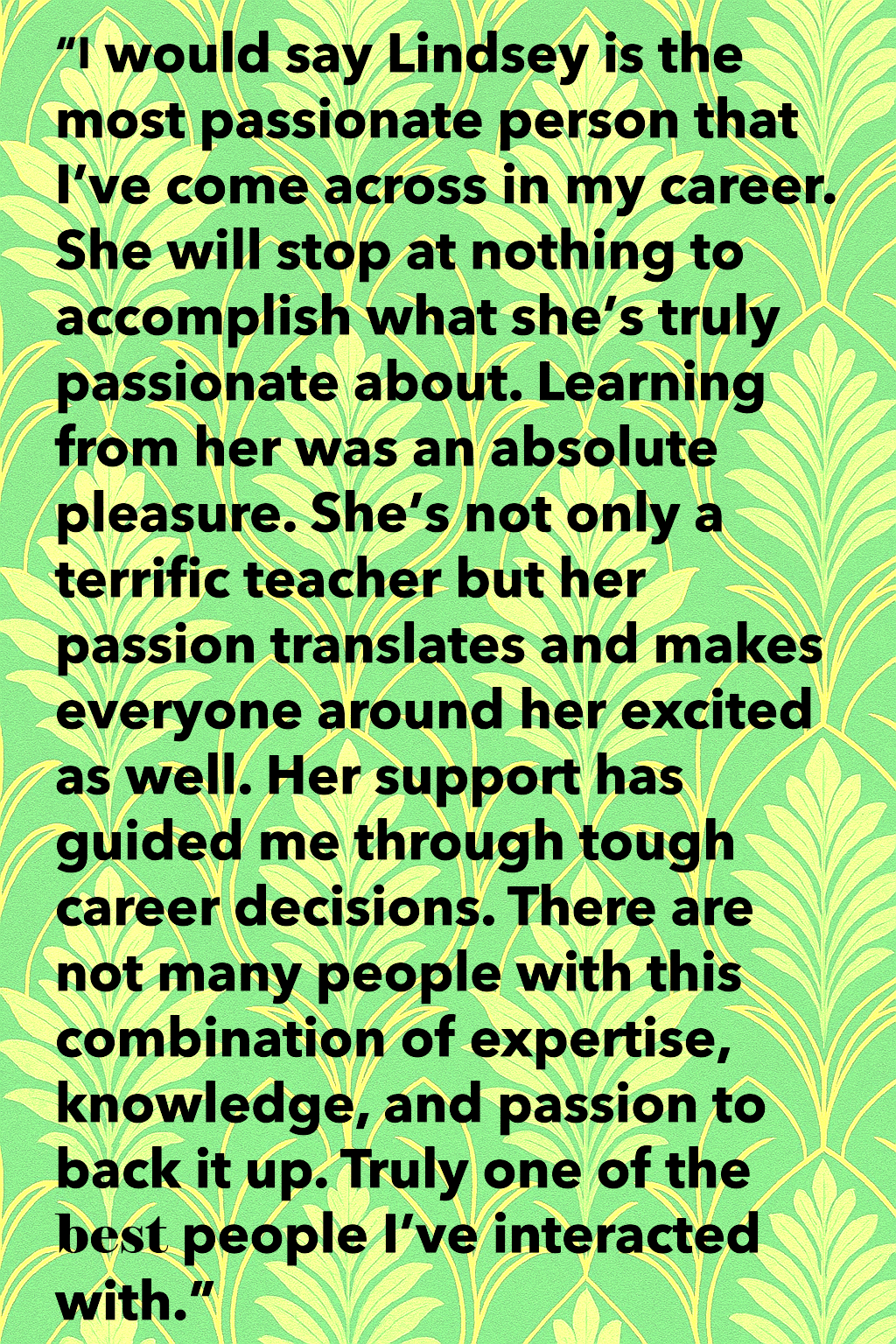 Inspirational quote about Lindsey and her passion for teaching, set against a green and yellow floral pattern background.