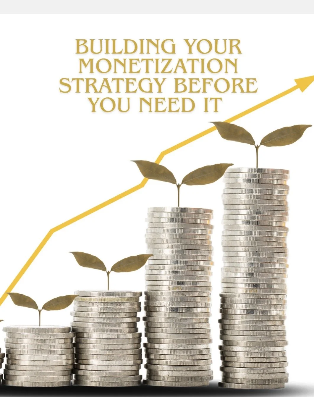 Build you monetization strategy before you need it. 