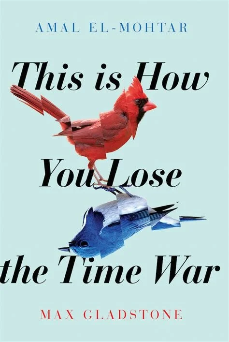 This is How You Lose the Time War by Amal El-Mohtar