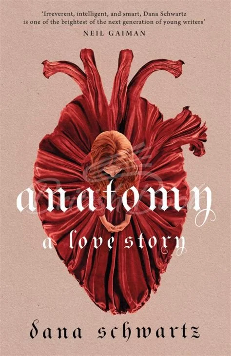 Anatomy: A Love Story by Dana Schwartz