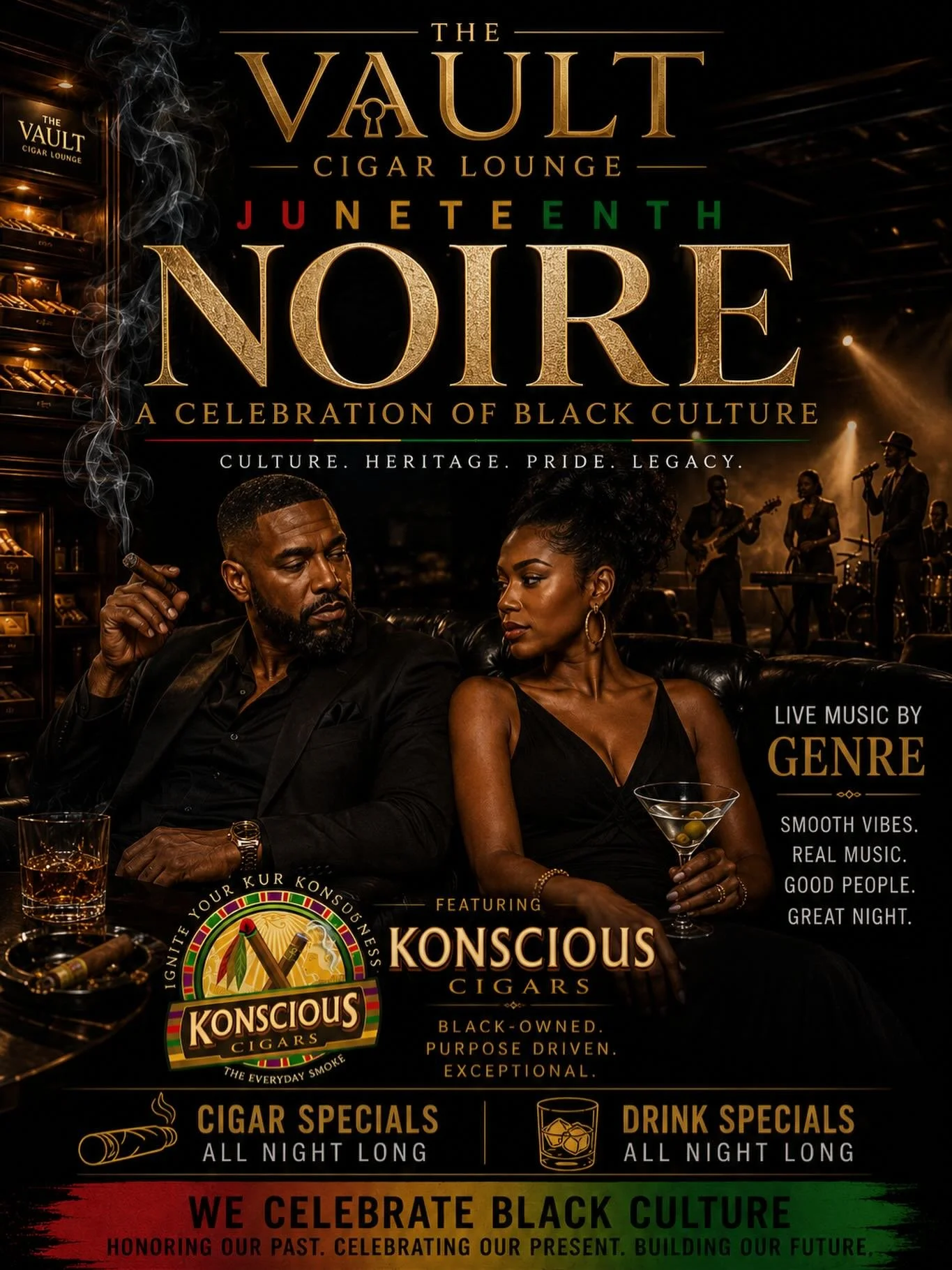 Juneteenth at The Vault is not just another night out. It is NOIRE, a celebration of Black culture, good music, smooth cigars, premium drinks, and the kind of grown atmosphere you have been looking for.

Join us for live music by Genre, cigar special