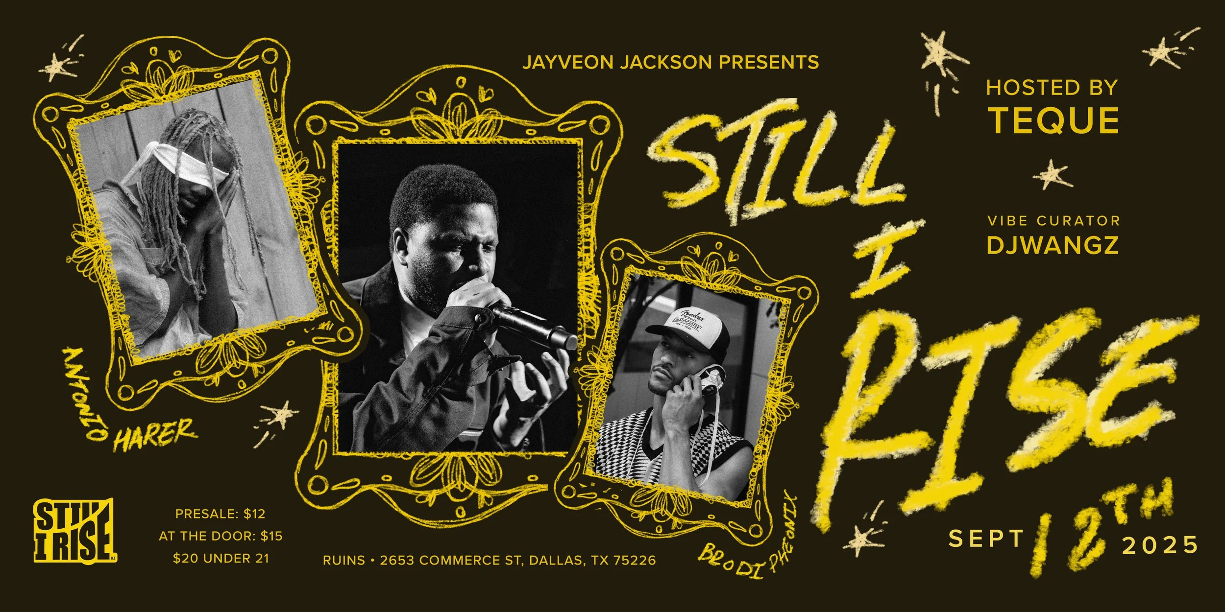 Event poster for 'Still I Rise' featuring photos of three performers: a woman with dreadlocks, a man singing into a microphone, and a person on the phone. The background is black with yellow decorative frames, stars, and text. Details include presale tickets, location at 2653 Commerce St., Dallas, TX, and the event date September 12th, 2025.