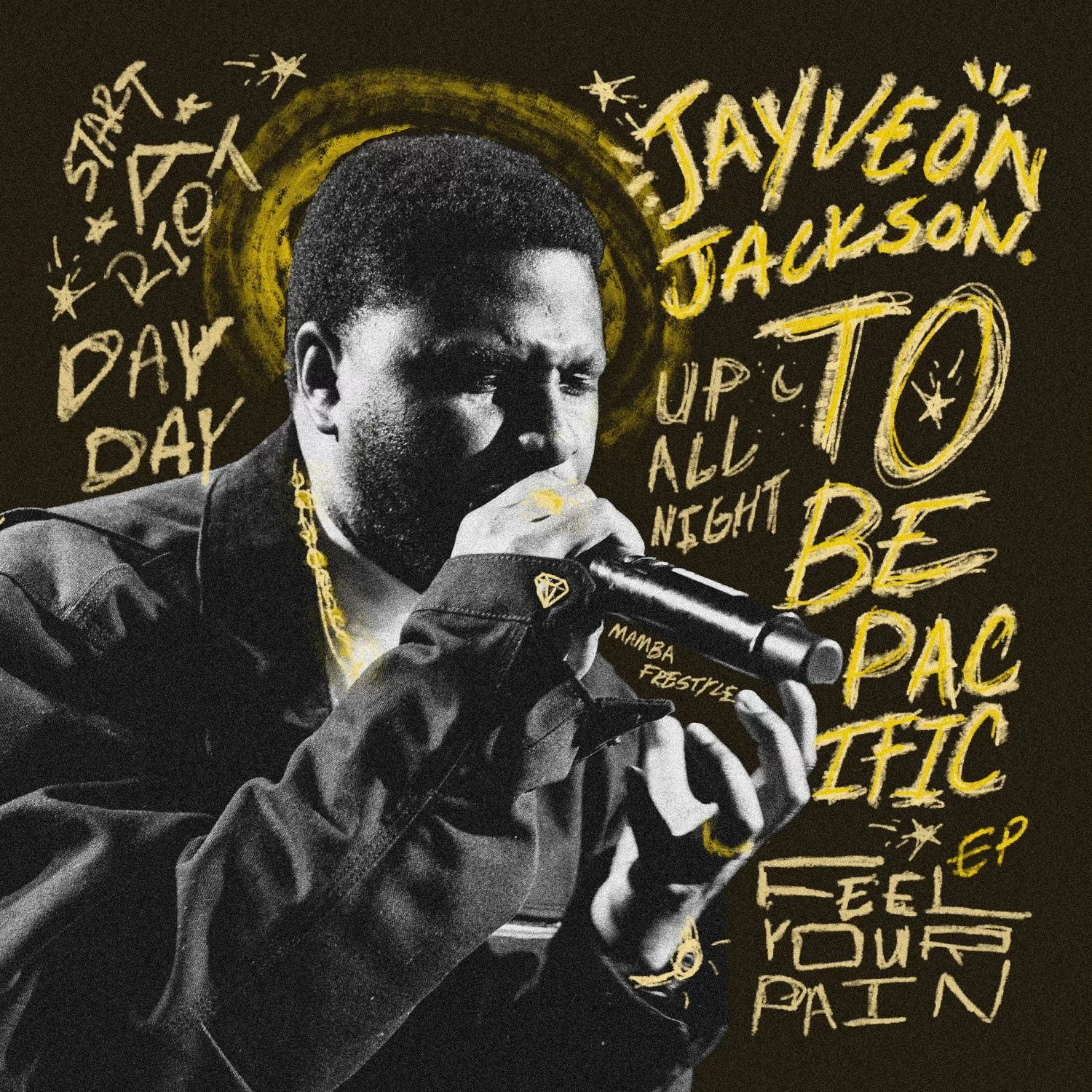 Black and white photograph of Jayveon Jackson holding a microphone, with yellow handwritten-style text and sketches around him. The text includes words like 'Start', 'Day', 'Jayvéon Jackson', 'Up All Night', 'To Be Pacific', and 'Feel Your Pain'.