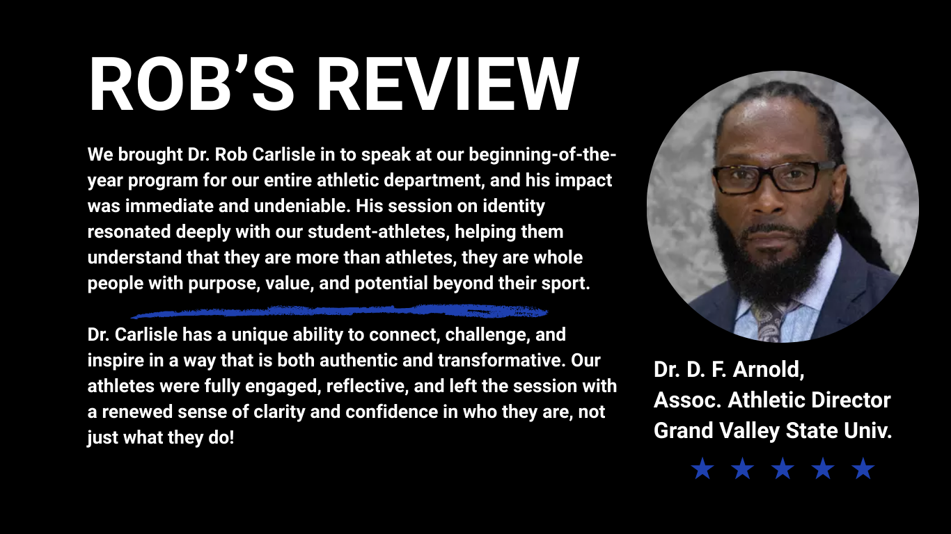 Testimonial or review graphic for Rob's review, featuring a photo of Dr. D. F. Arnold, Associate Athletic Director at Grand Valley State University. The graphic includes a title, a paragraph praising Dr. Arnold's impact, a blue underline, five blue stars, and a black background with white text.