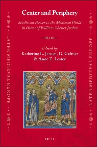Book cover: Center and Periphery: Studies on Power in the Medieval World in Honor of William Chester Jordan