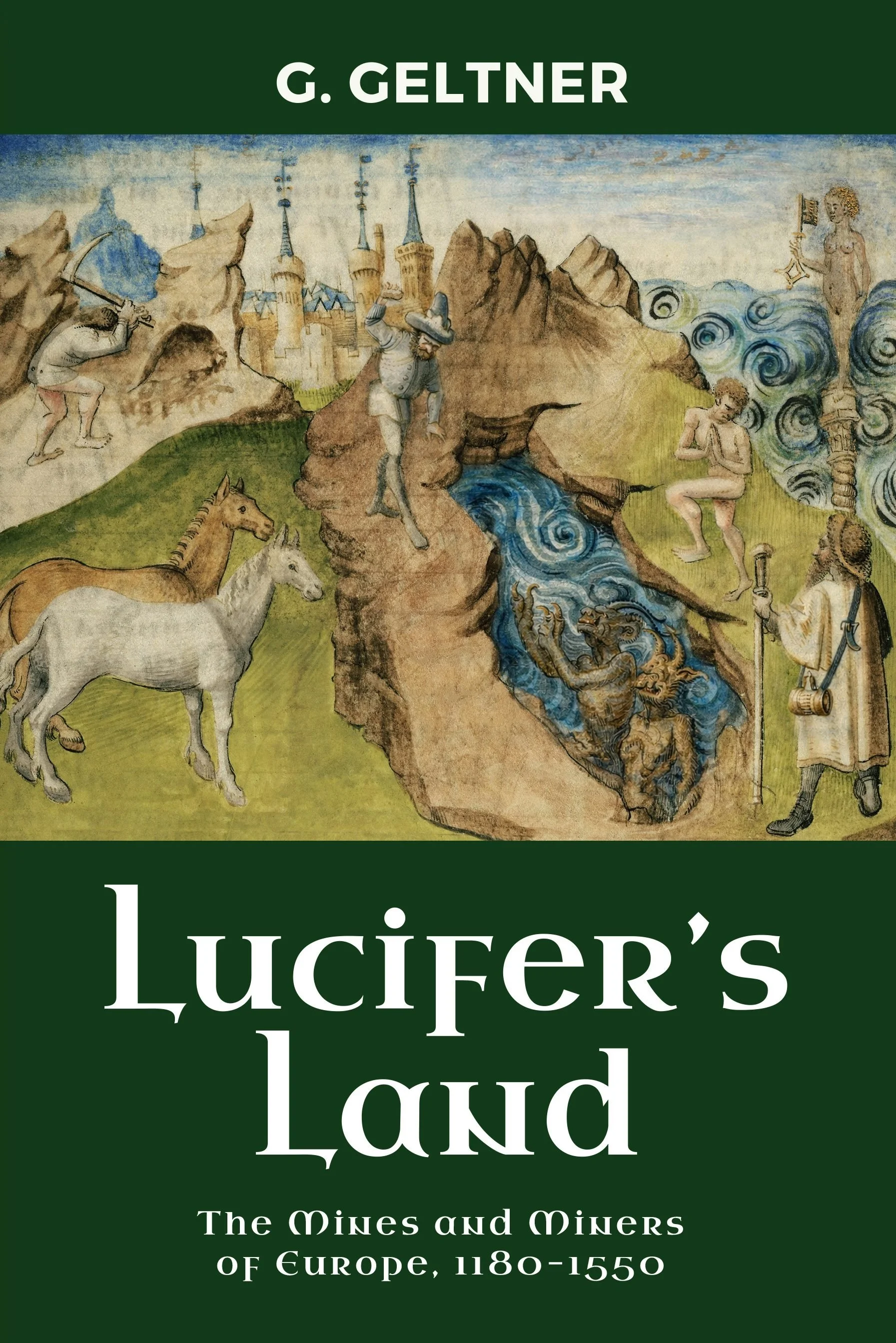 Book Launch: Lucifer’s Land: The Mines and Miners of Europe, 1180-1550