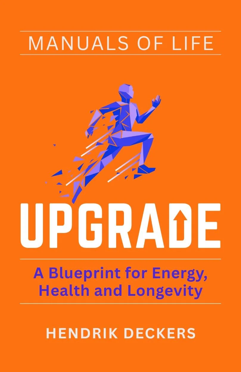 Book cover titled "Manuals of Life: Upgrade" with subtitle "A Blueprint for Energy, Health and Longevity" by Hendrik Deckers.