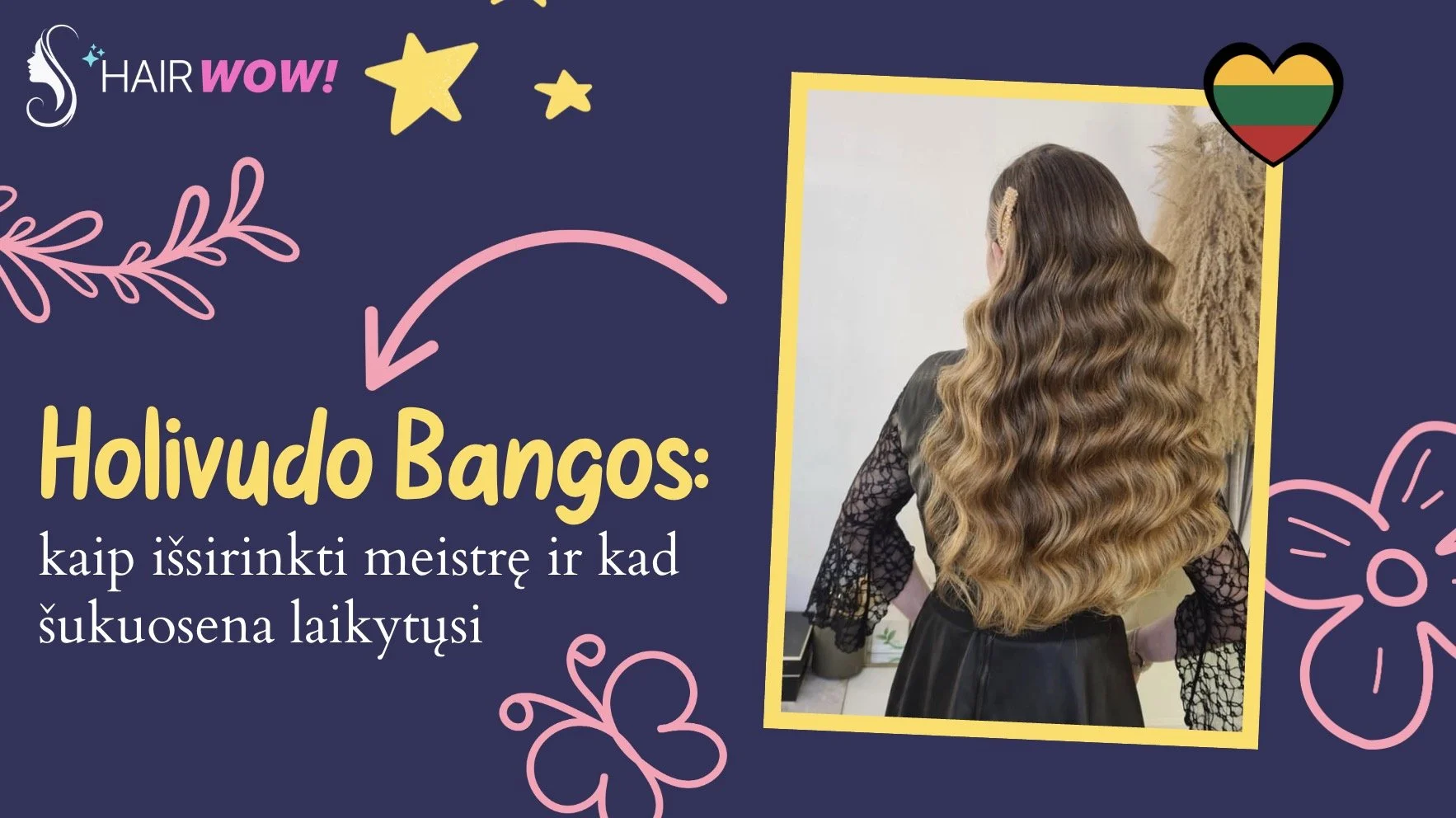 Holivudo bangos Vilniuje 2026: kaip išsirinkti meistrę ir kad šukuosena laikytųsi