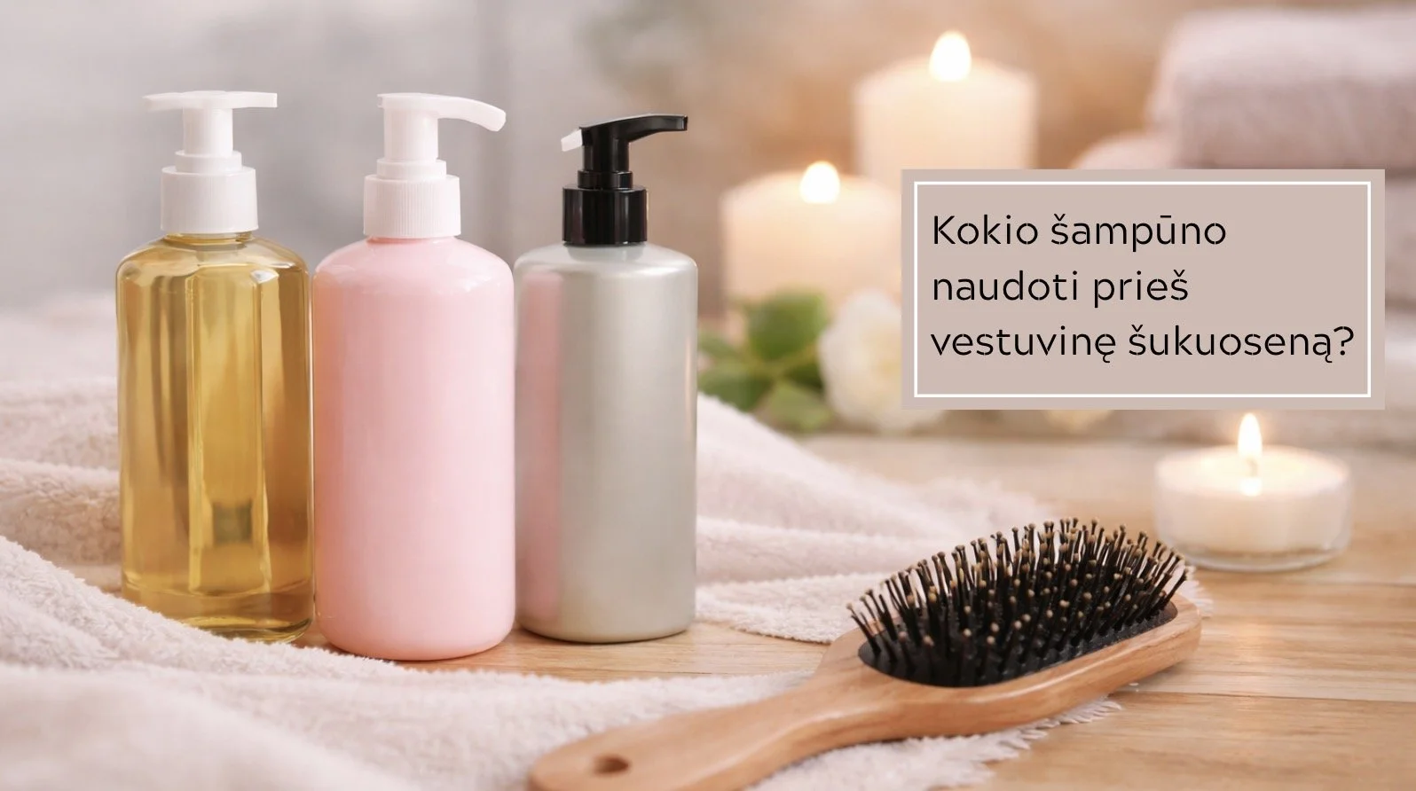 Kokio šampūno naudoti prieš vestuvinę šukuoseną? Profesionalūs patarimai nuotakoms