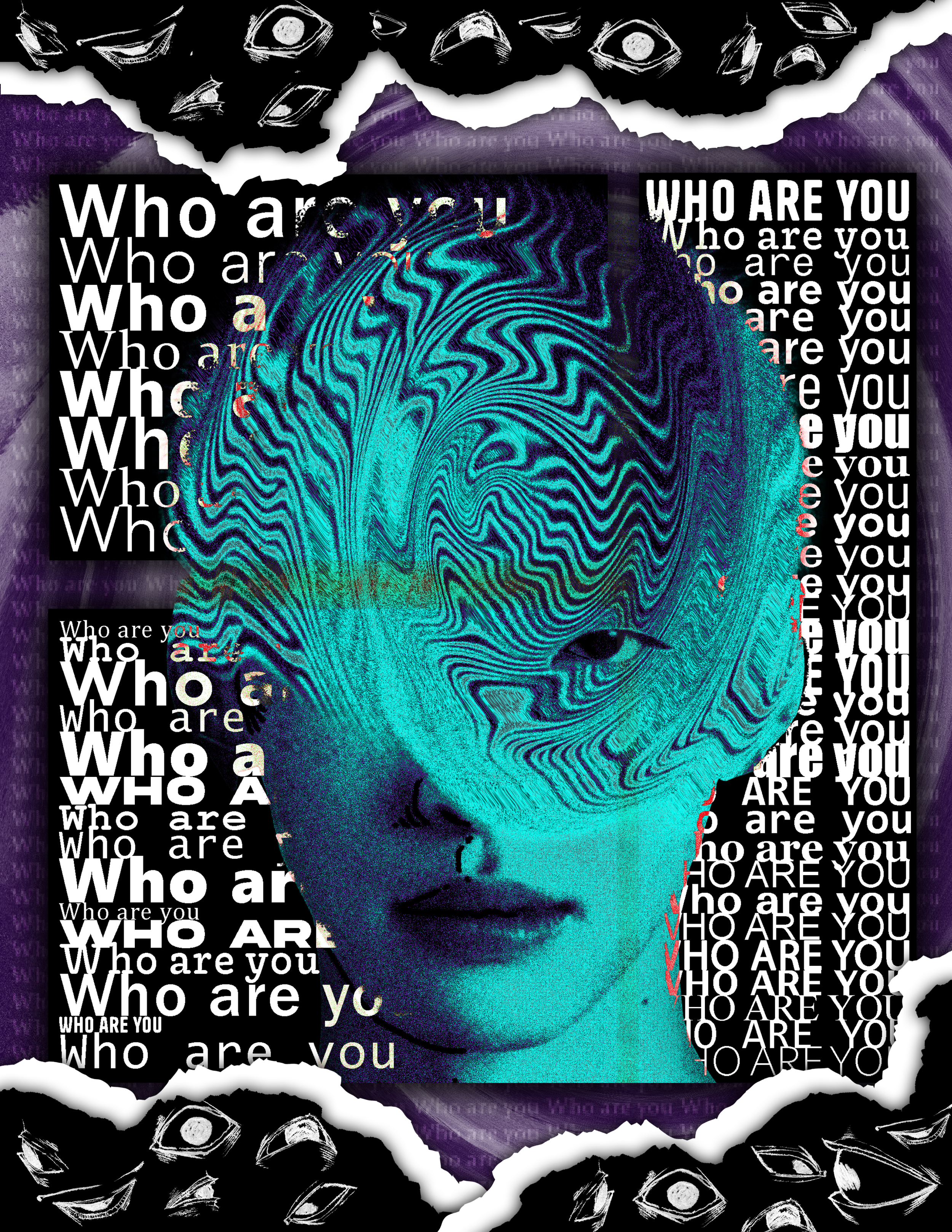Digital collage featuring a stylized woman's face with vivid blue-green hues and psychedelic patterns. Overlaid with repeated text 'Who are you' and 'Who am I' in bold black and white fonts. Torn paper effects at the top and bottom with eye illustrations in black and white.