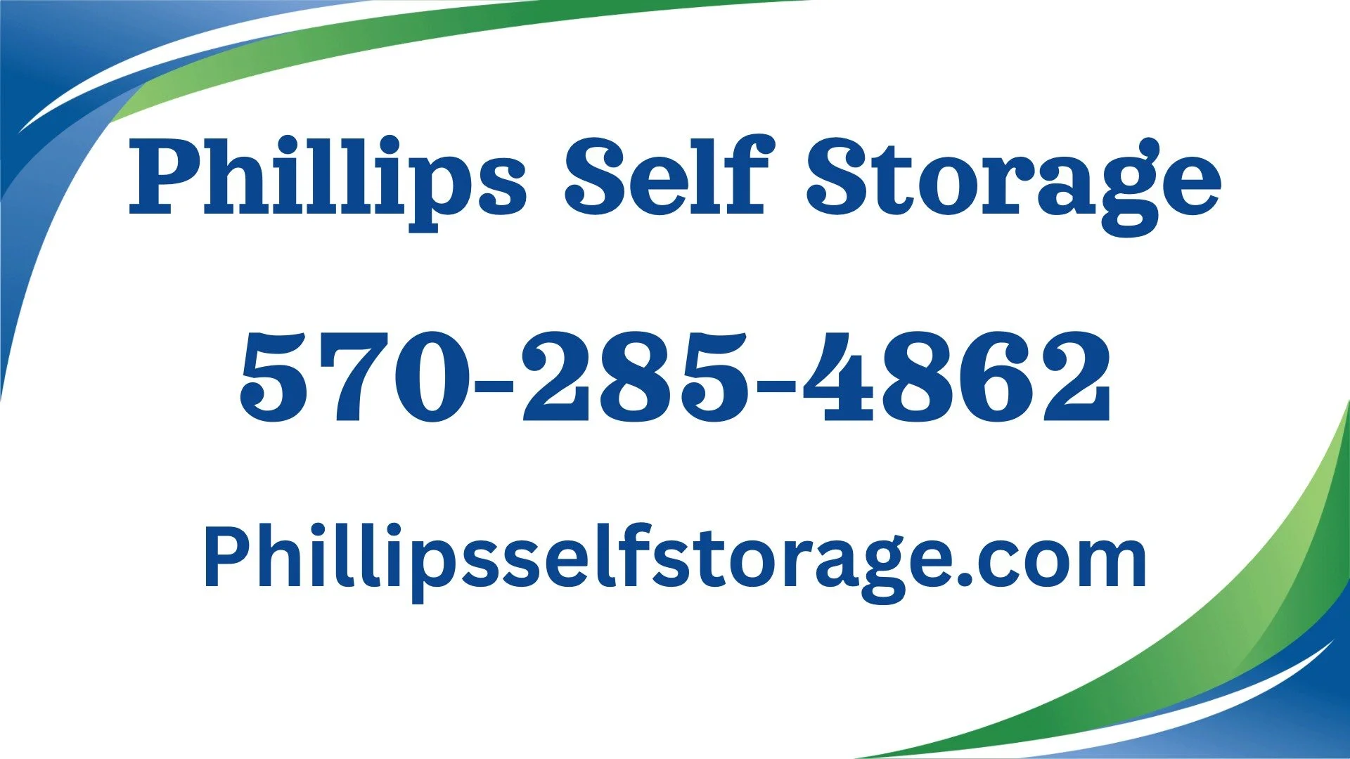 Sign for Phillips Self Storage with contact phone number and website, decorated with green and blue swoosh design elements.