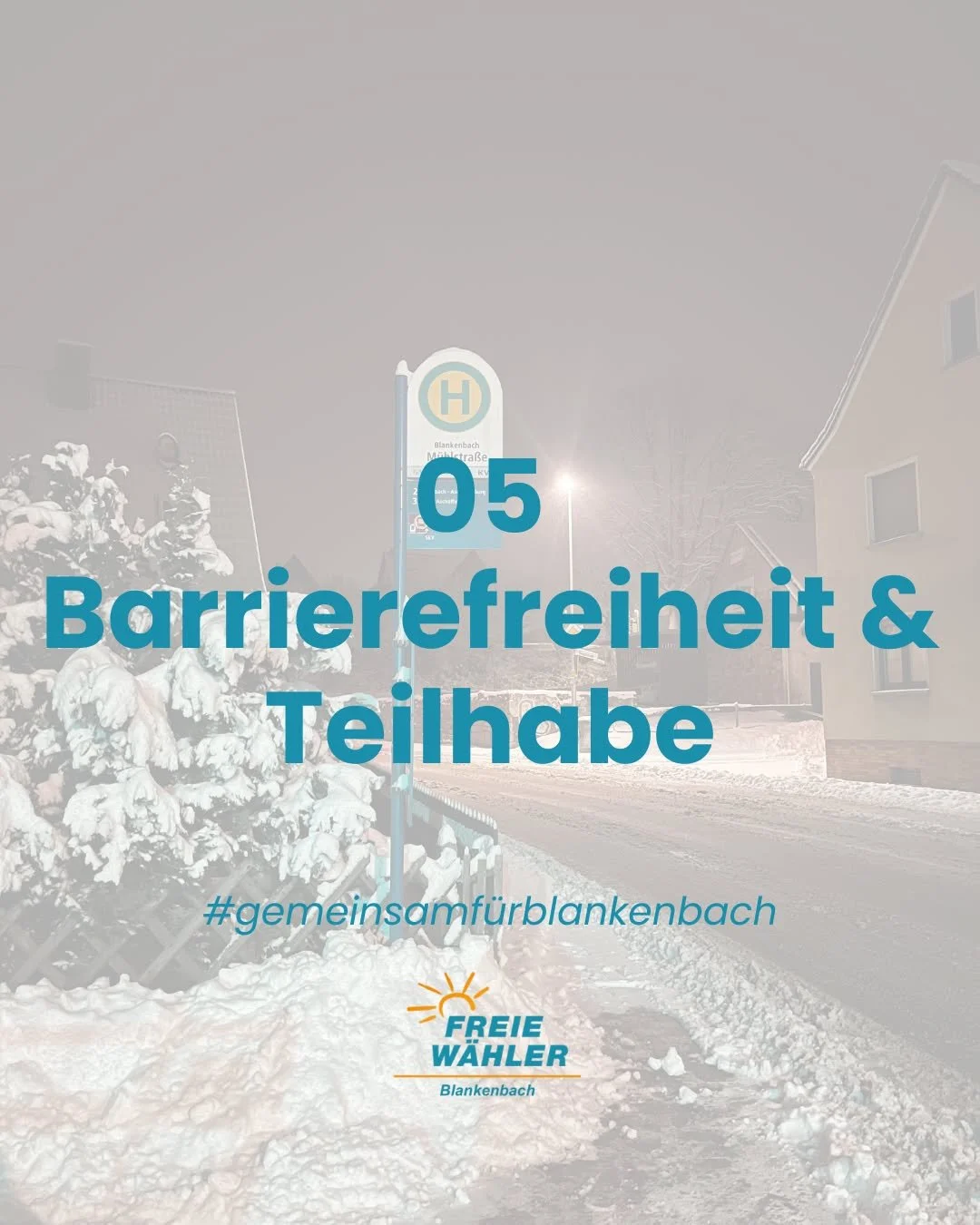 🧑&zwj;🦽 Barrierefreiheit &ndash; Alltag f&uuml;r alle

Abbau von Barrieren im Ort, barrierefreie Bushaltestellen und Zugang zu &ouml;ffentlichen Geb&auml;uden &ndash; Teilhabe f&uuml;r alle! Wir wollen Blankenbach inklusiver gestalten.

#gemeinsamf
