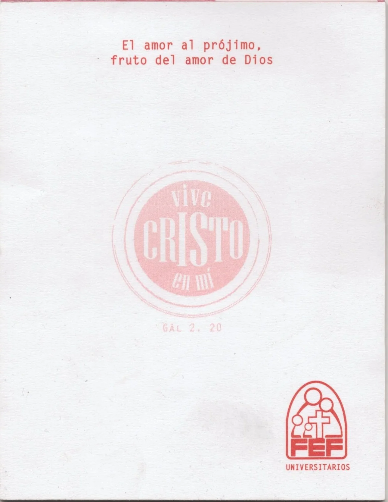 Página con texto en español que dice 'El amor al prójimo, fruto del amor de Dios'. Incluye un sello circular rosa con las palabras 'vive cristo en mí' y un logotipo en la esquina inferior derecha con íconos de personas y una cruz, y la palabra 'UNIVERSITARIOS'.