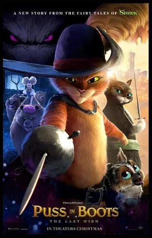 Poster for 'Puss in Boots: The Last Wish' featuring Puss in Boots wearing a hat and boots, holding a sword, with other characters from the movie including a large black creature, a mouse, and a dog, set against a dark background with a moonlit scene.