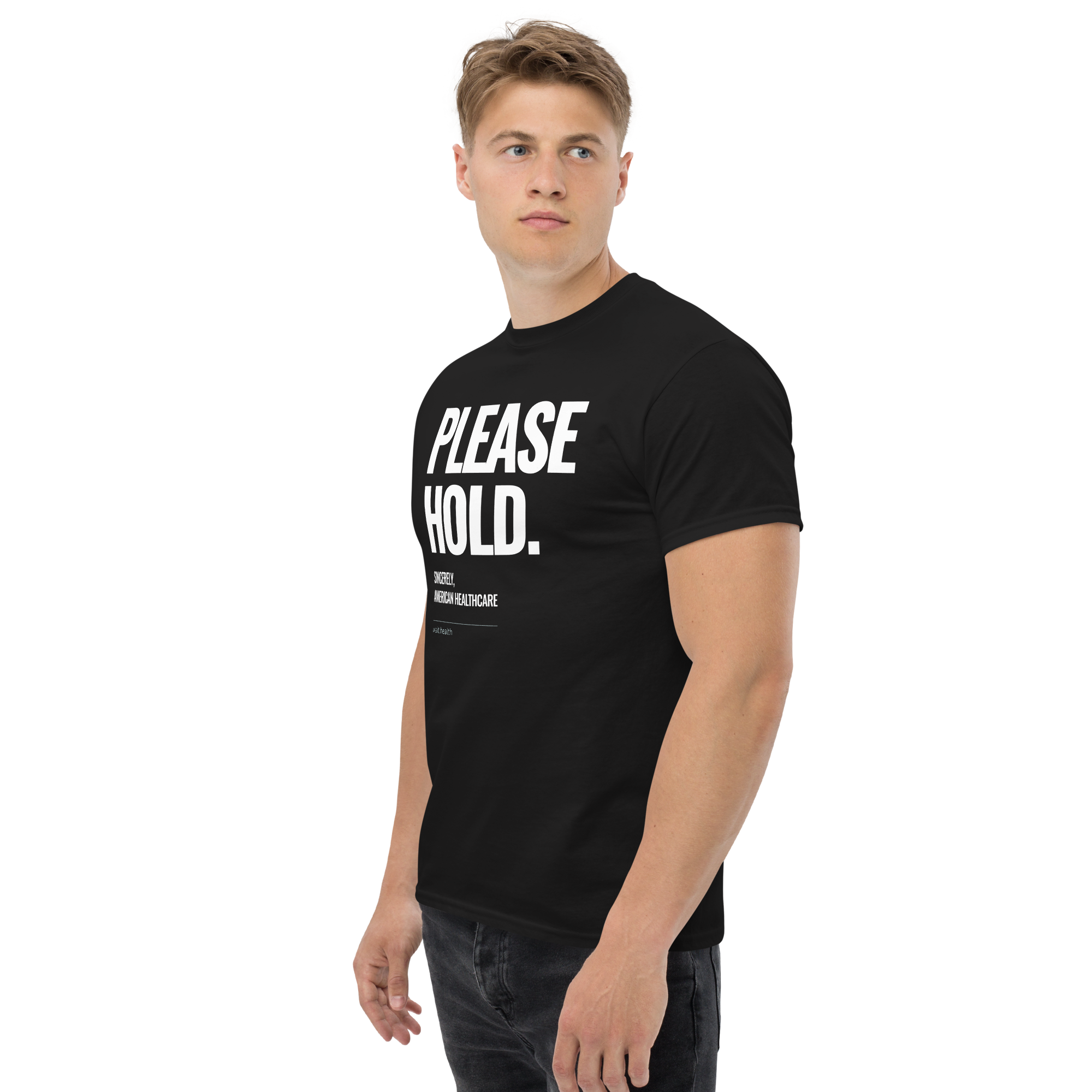 Please Hold black t shirt with white text American healthcare advocacy shirt