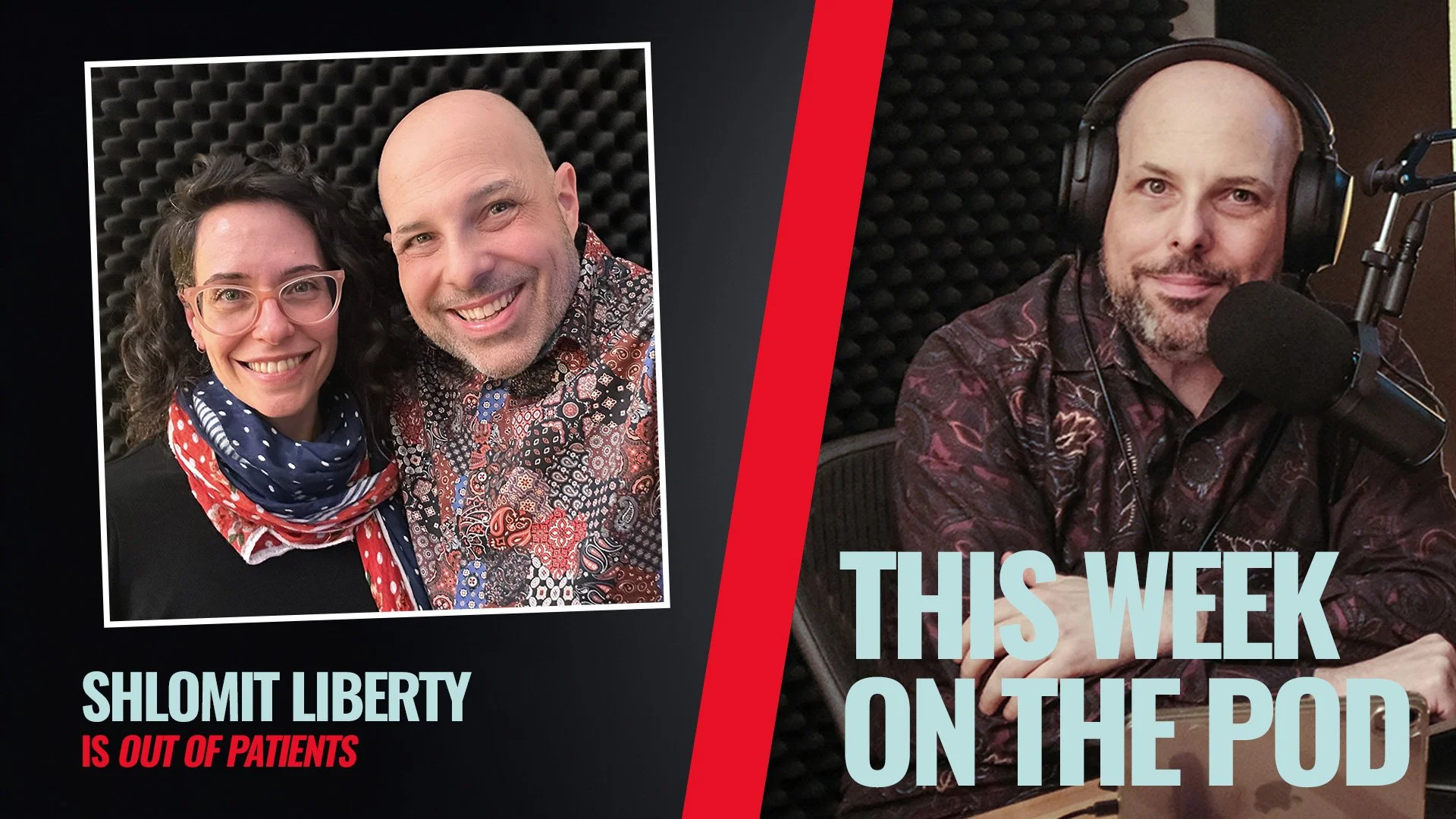 Out of Patients EP444: Discharge Instructions Not Included: Shlomit Liberty