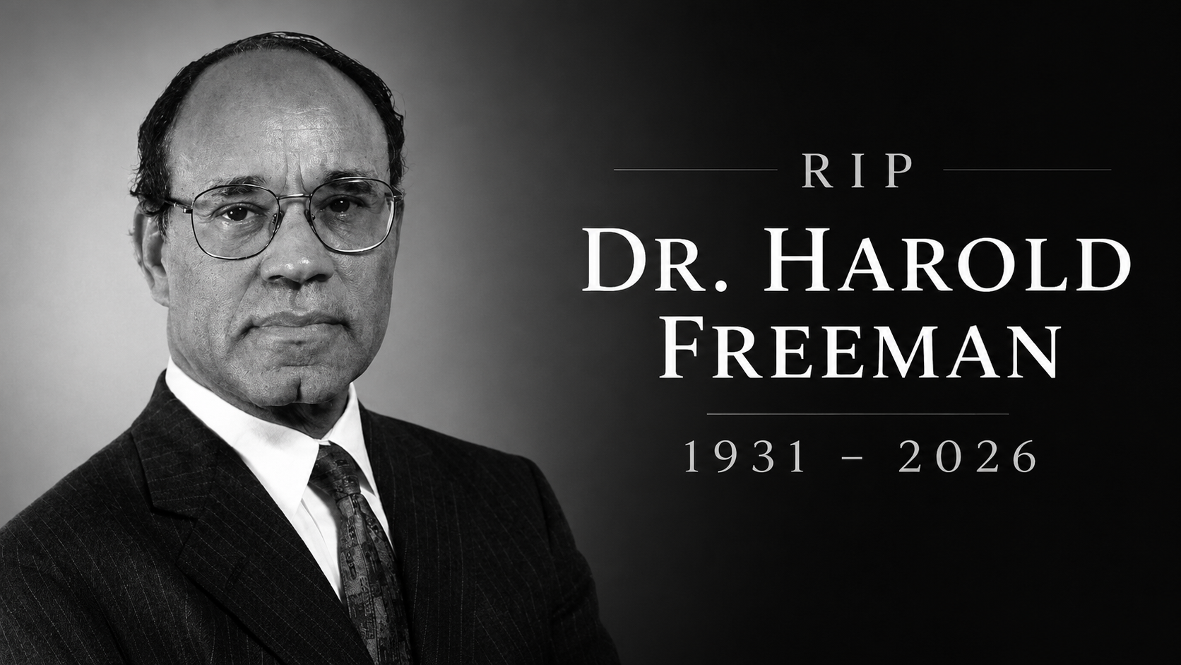 Someone Had To Clear The Road: Eulogizing Dr. Harold Freeman