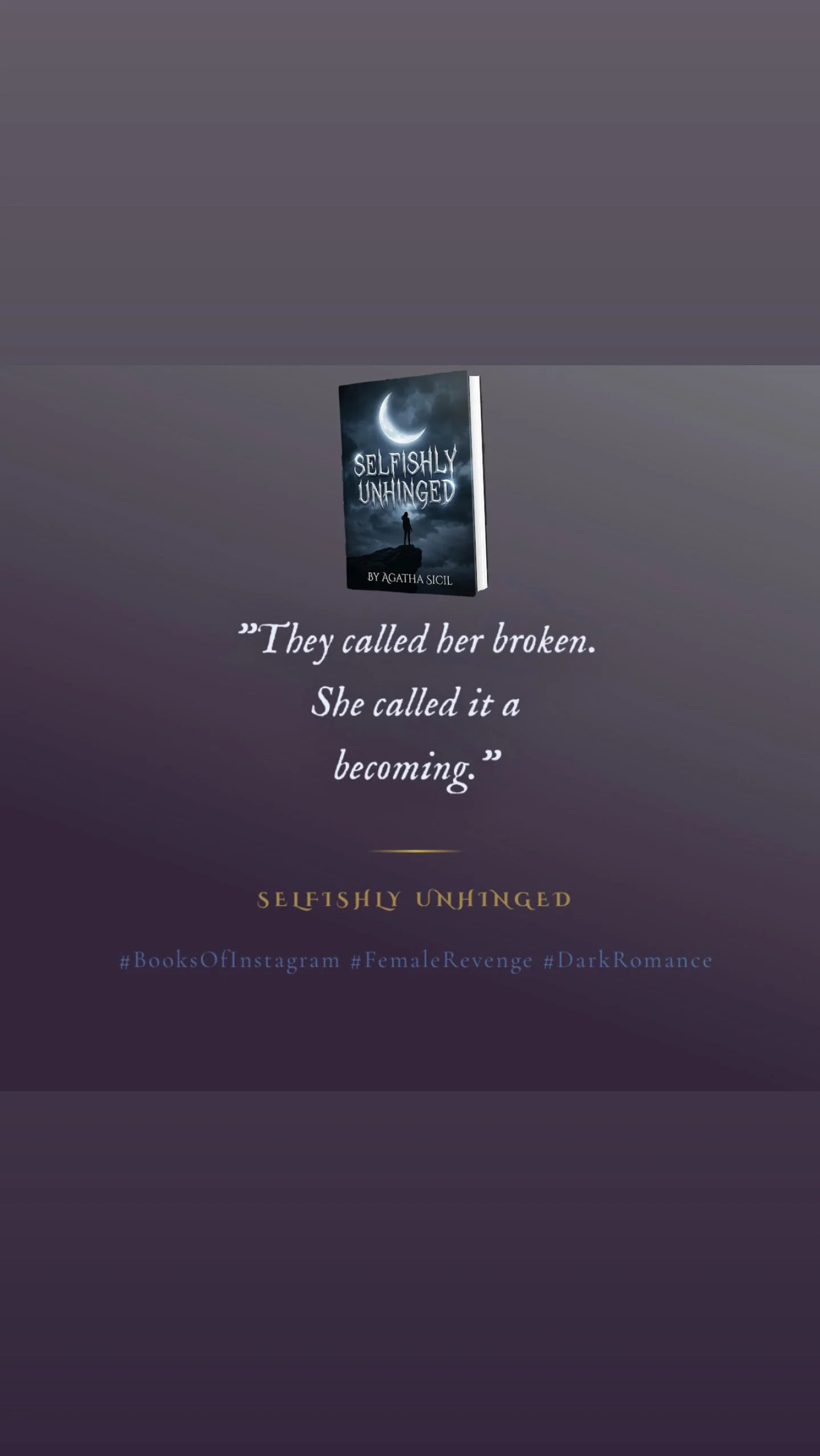 #trending #selfishlyunhinged #bookstagram #booktok #anniversary #2026 #writer #published #author #beforeyoumetme