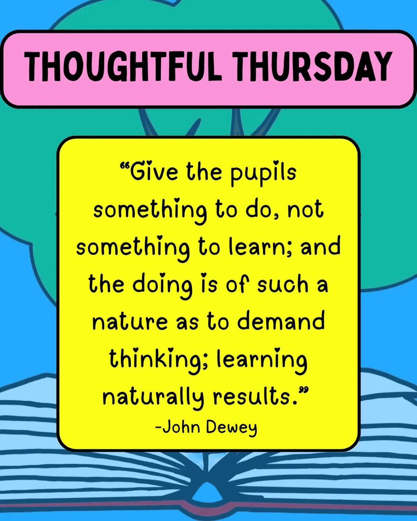 For 🤔Thoughtful Thursday🤔 I have a quote from John Dewey, a legendary educator and philosopher who believe in the constructivist learning theory that I mentioned on Monday. Hands-on, active learning that helps students to be active participants rat