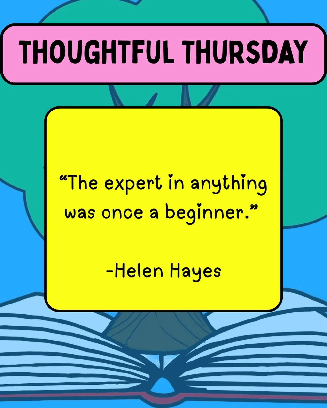 It&rsquo;s 🤔Thoughtful Thursday🤔 and I wanted to share this quote. The sentiment seems obvious but it is a good reminder that no one starts as an expert at anything. This is important for us to keep in mind as we work with our children, and it is i