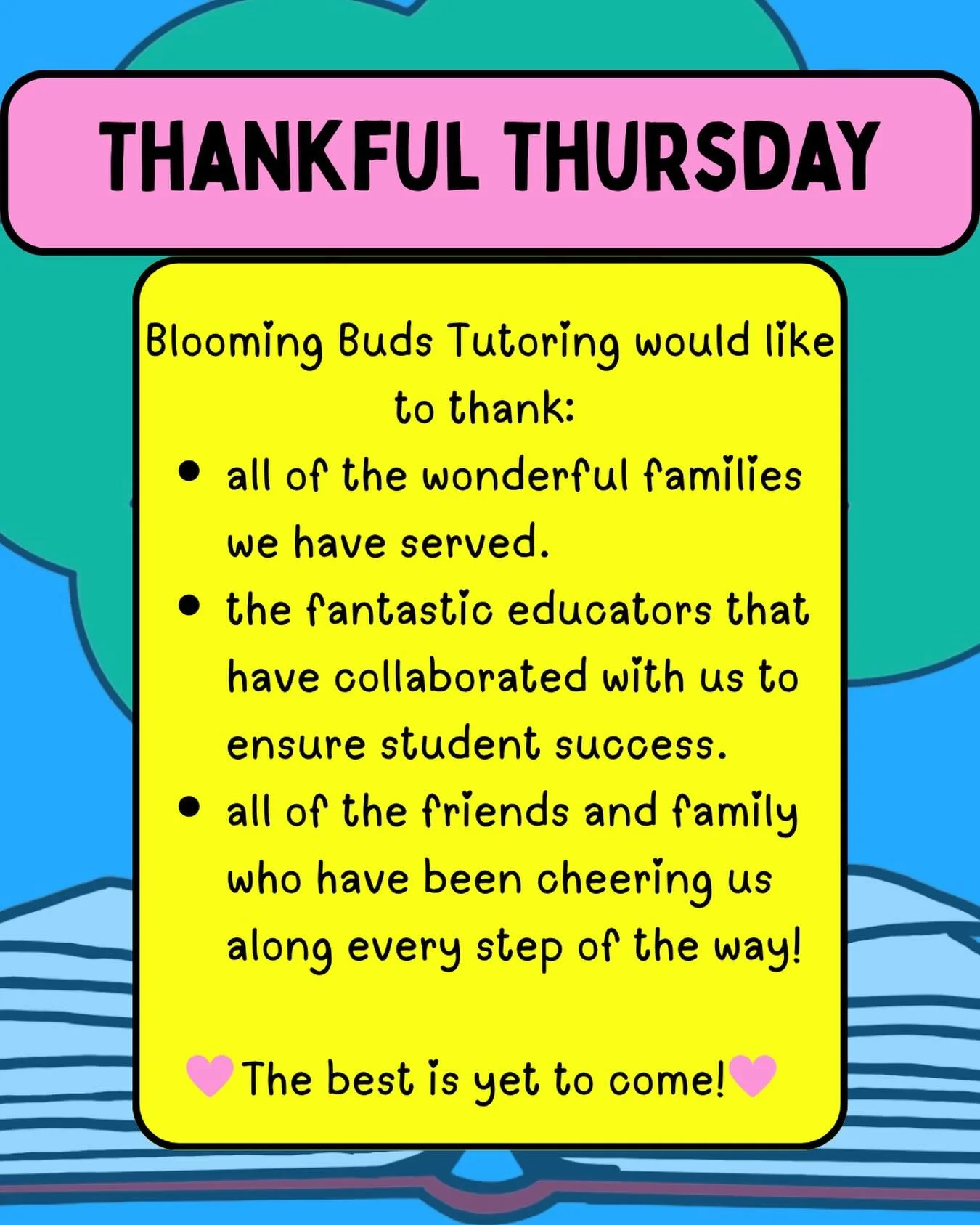 As we wrap up this week in review, I wanted to take this opportunity to thank every single person who has been a part of the Blooming Buds Tutoring journey! It has been a wonderful year of growth and learning, and the best is still to come! 

#bloomi