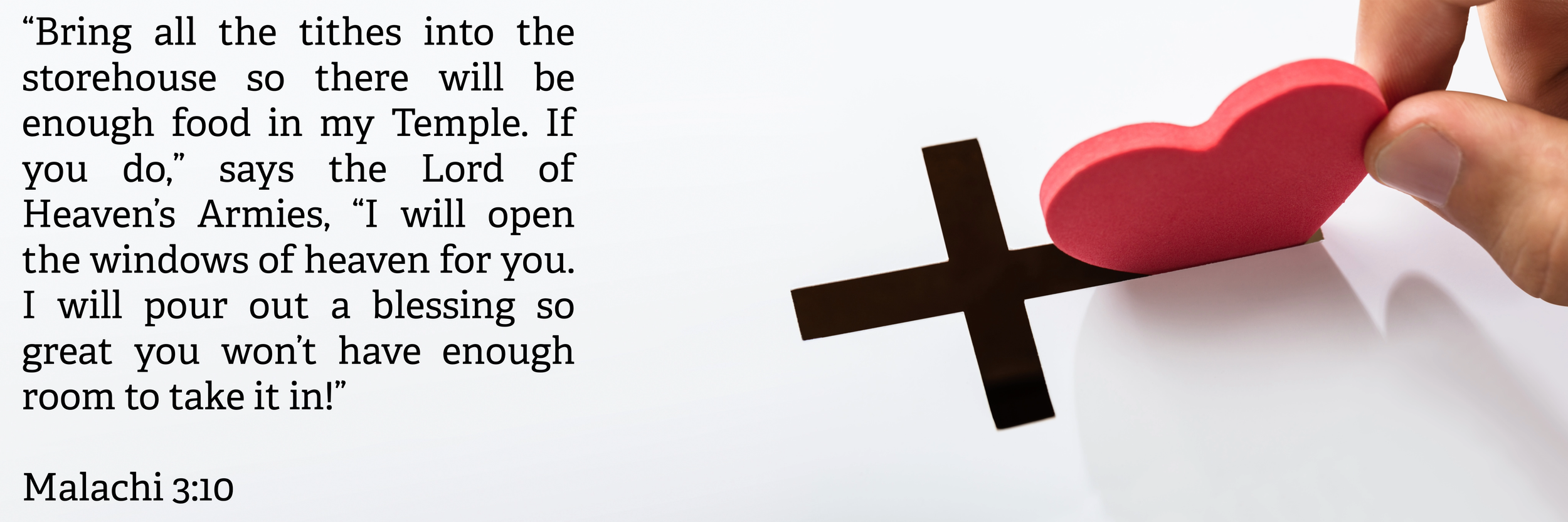 A person holds a pink heart-shaped cutout in front of a black cross on a white background, with a quote from Malachi 3:10 about bringing tithes into the storehouse.