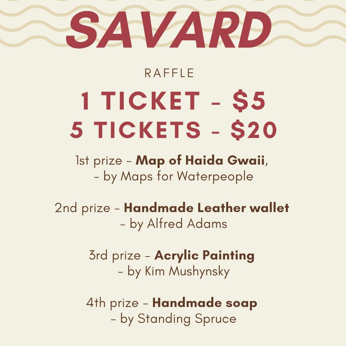 Raffle fundraiser to help cover the costs of Emilie and her team to travel to Squamish to compete.

1st prize - Map of Haida Gwaii by Maps for Waterpeople.
cdEdwards.com

2nd prize - Handmade leather wallet by Alfred Adams

3rd prize - Acrylic Painti