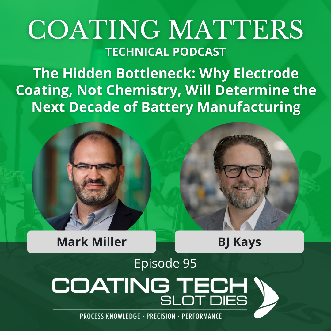 Coating Matters Episode 95: Why Electrode Coating is the Limiting Factor