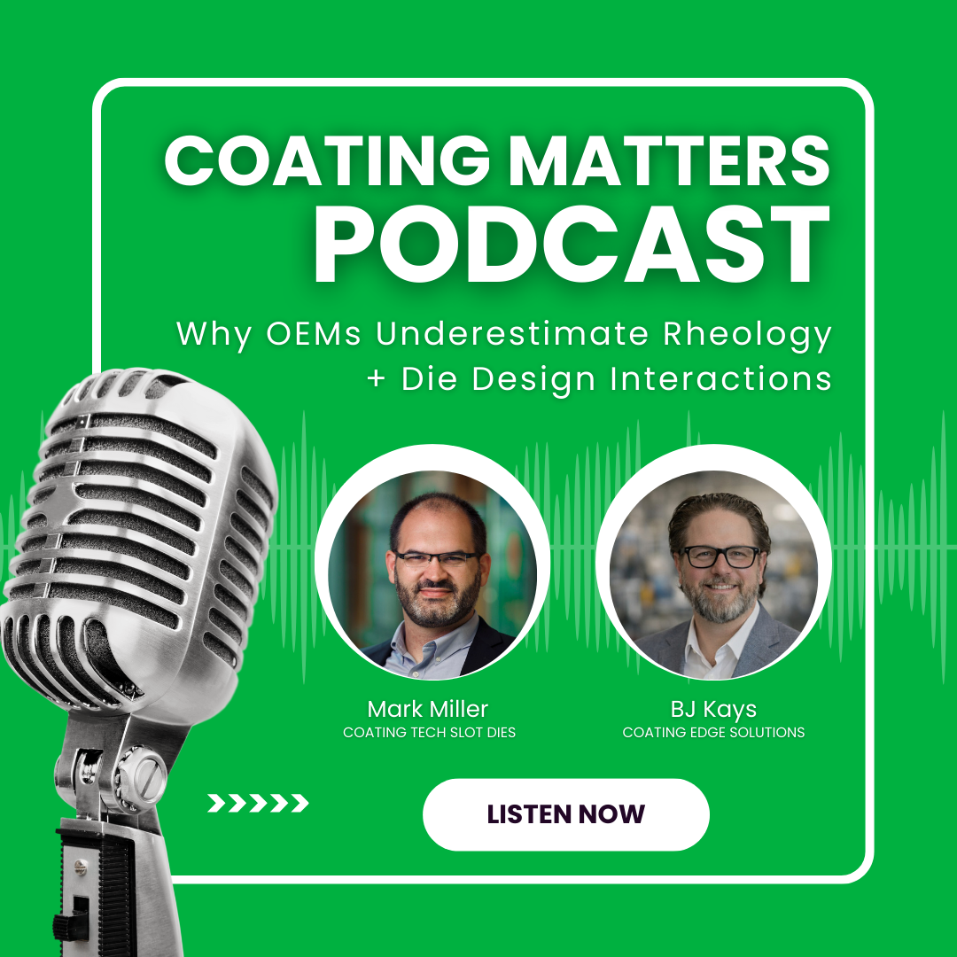 Coating Matters Episode 96: Battery Coating - Why OEMs Underestimate Rheology + Die Design Interactions