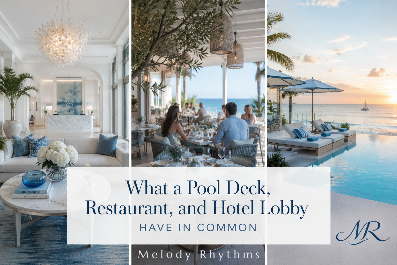 What a Pool Deck, Restaurant, and Hotel Lobby Have in Common