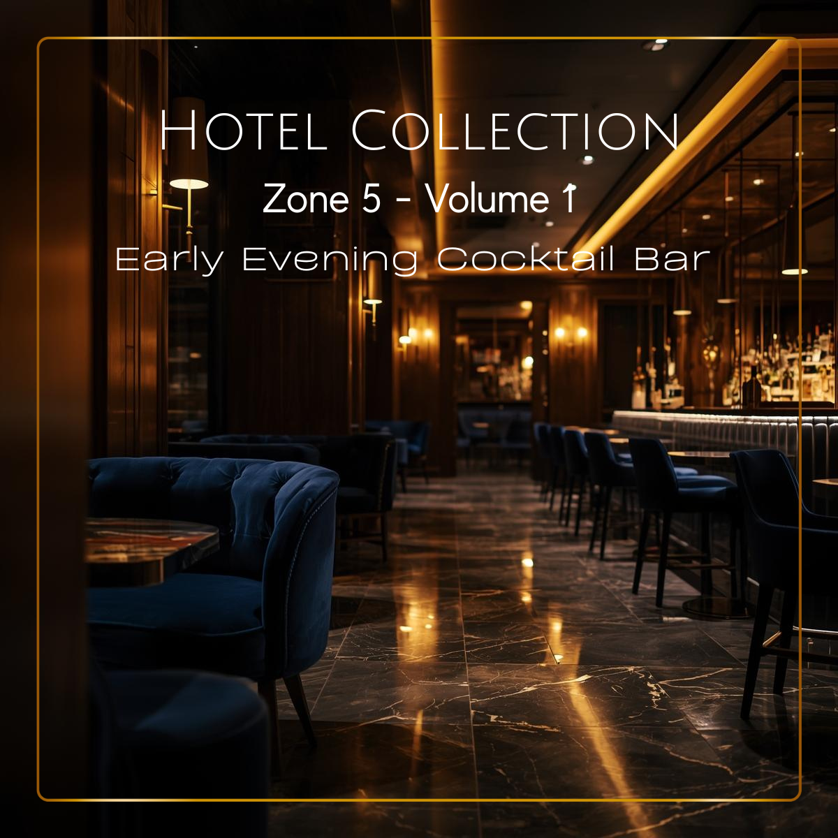 Zone 5 Vol 1 Early Evening Cocktail Bar