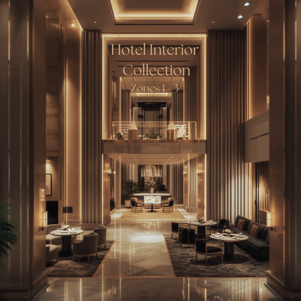 Hotel Collection - Restaurant:  Zone 3 - Vol 1-3 Arrival • Lobby • Lounge & Dining