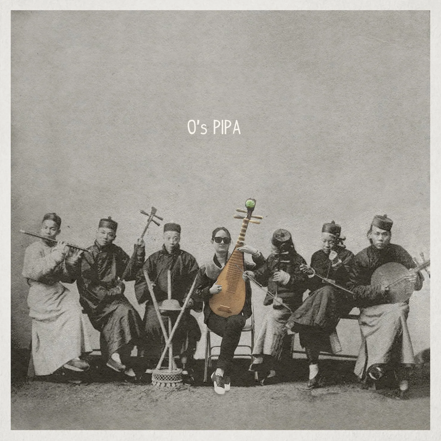 Black and white vintage photograph of  people in traditional Asian attire, playing musical instruments. A woman in modern clothing and sunglasses is sitting in the middle, holding a pipa/Chinese lute , with the words 'O's PIPA' above her.