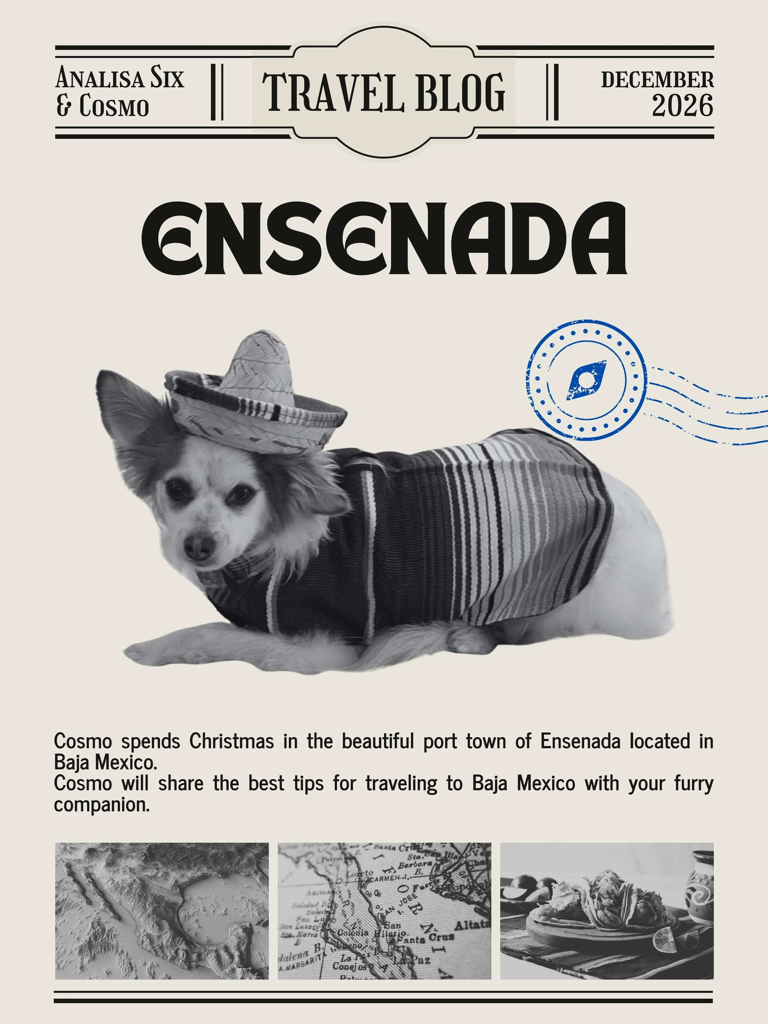 A magazine cover featuring Cosmo, a dog wearing a striped blanket and a small sombrero, lying down. The cover has a travel blog theme about Ensenada, Baja Mexico, from December 2026, with three smaller images at the bottom showing a map, food, and the port town.