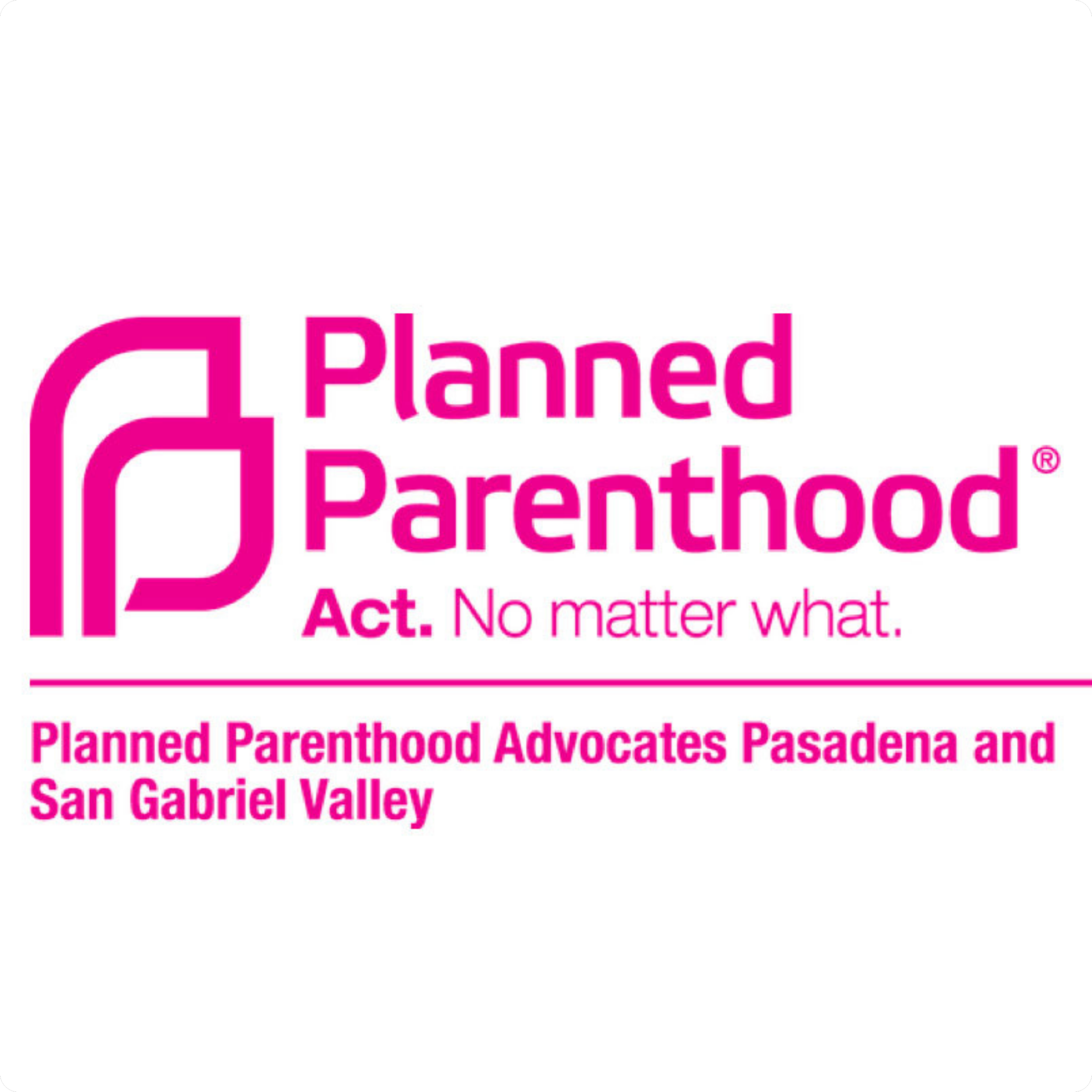 Planned Parenthood Advocates of Pasadena and San Gabriel Valley