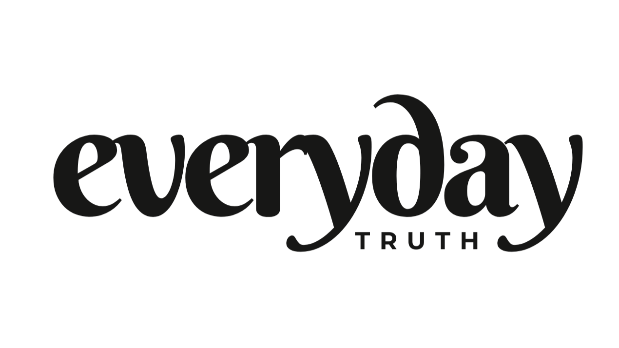 Welcome to Everyday Truth