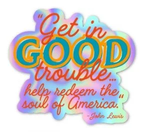 Good Trouble Holographic Sticker