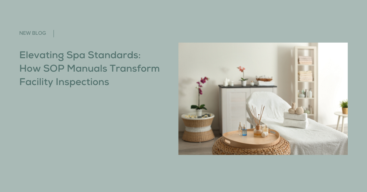 Elevating Spa Standards: How SOP Manuals Transform Facility Inspections