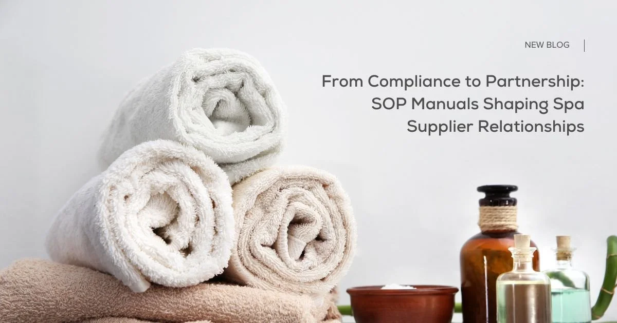 From Compliance to Partnership: SOP Manuals Shaping Spa Supplier Relationships 
