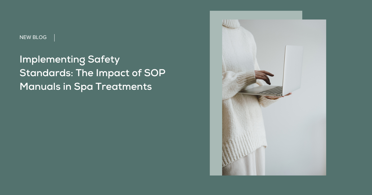 Implementing Safety Standards: The Impact of SOP Manuals in Spa Treatments 