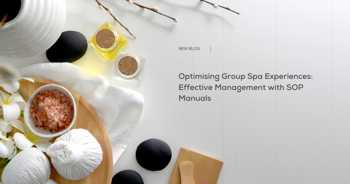 Optimising Group Spa Experiences: Effective Management with SOP Manuals 