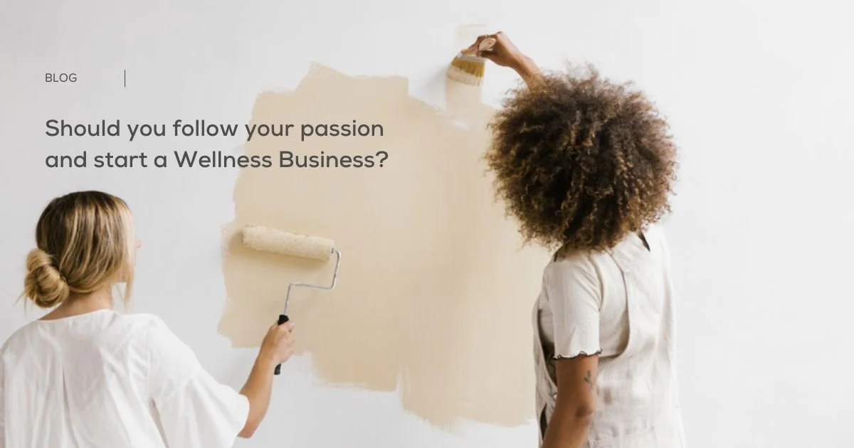 Should You Quit Your Day Job and Start a Wellness Business?