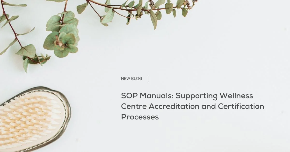 SOP Manuals: Supporting Wellness Centre Accreditation and Certification Processes 
