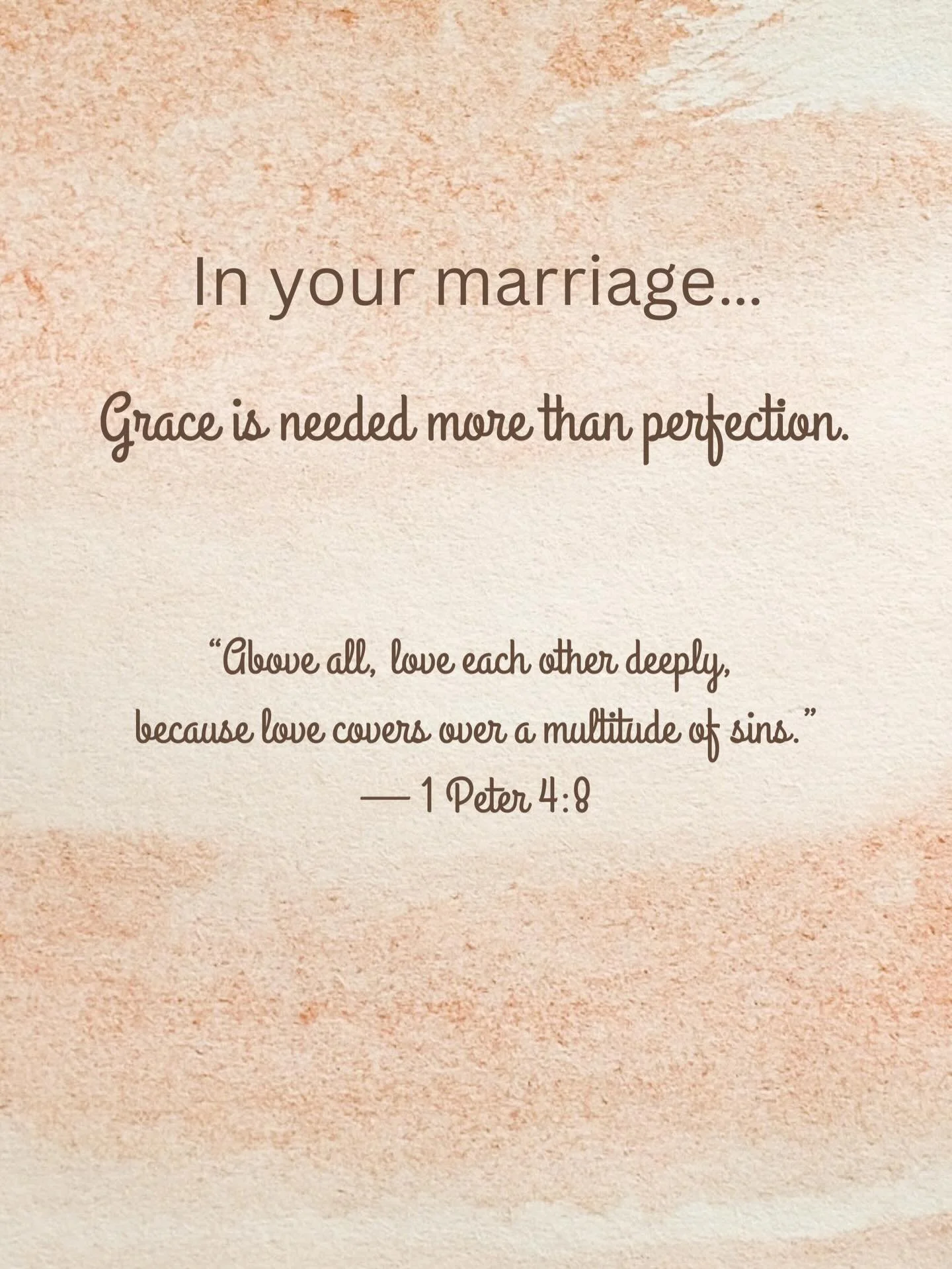 Grace is needed more than perfection.
Because marriage was never built on flawless moments&mdash;it was built on covenant, commitment, and the daily choice to love each other through it all.

Perfection keeps score.
Grace keeps showing up.

Perfectio