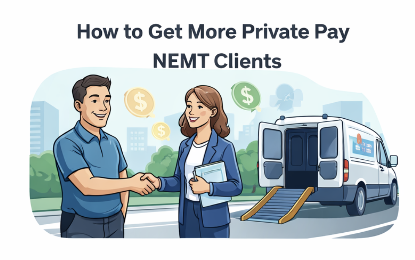 How to Get More Private Pay NEMT Clients